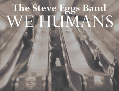 STEVE EGGS BAND ‘We Humans’